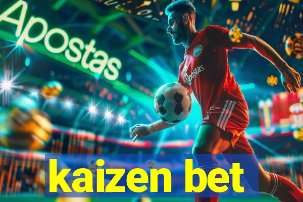 kaizen bet